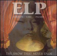 Emerson, Lake and Palmer : The Show That Never Ends